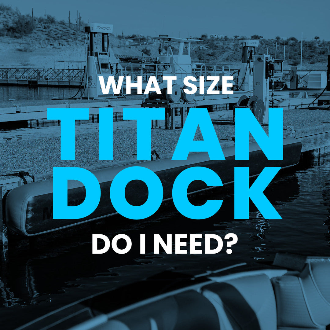 What size TITAN DOCK do I need?